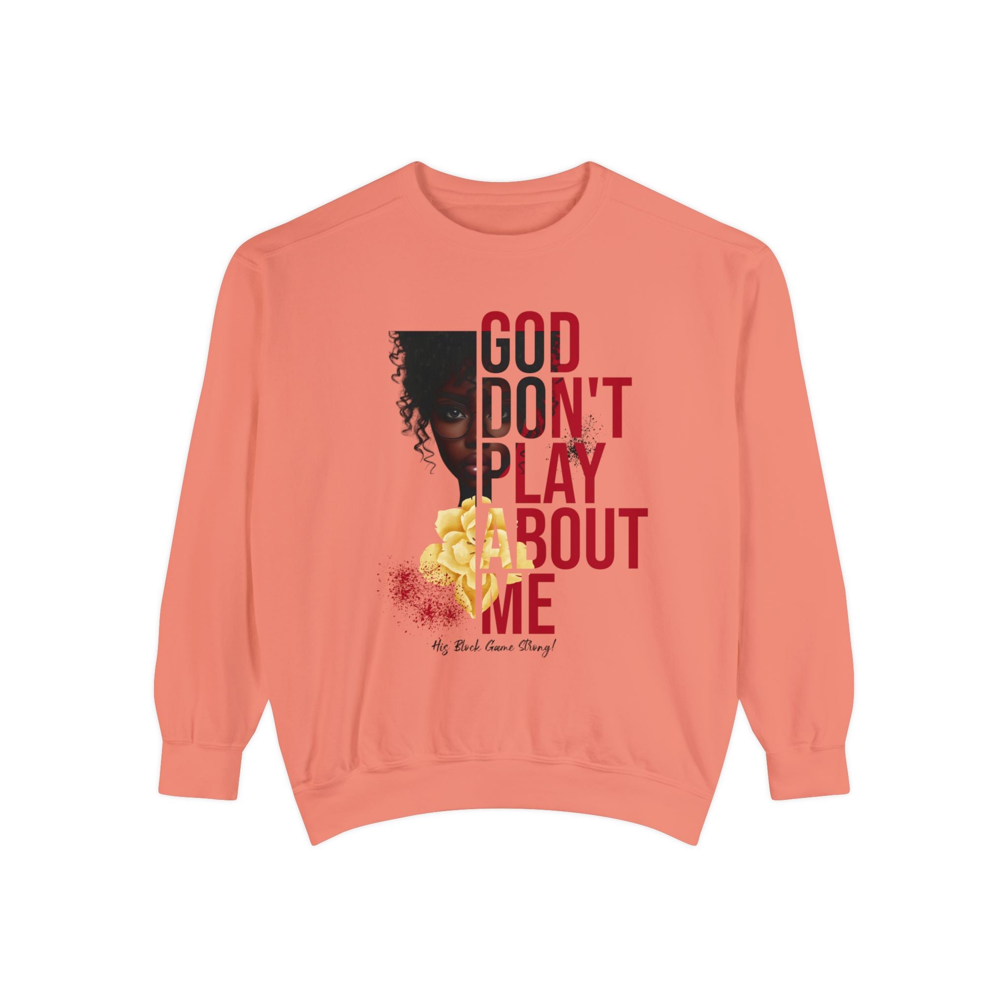 Flatlay mockup of women's terracotta color sweatshirt with design that reads "God Don't Play About Me - His Block Game Strong" and dark skin lady graphic