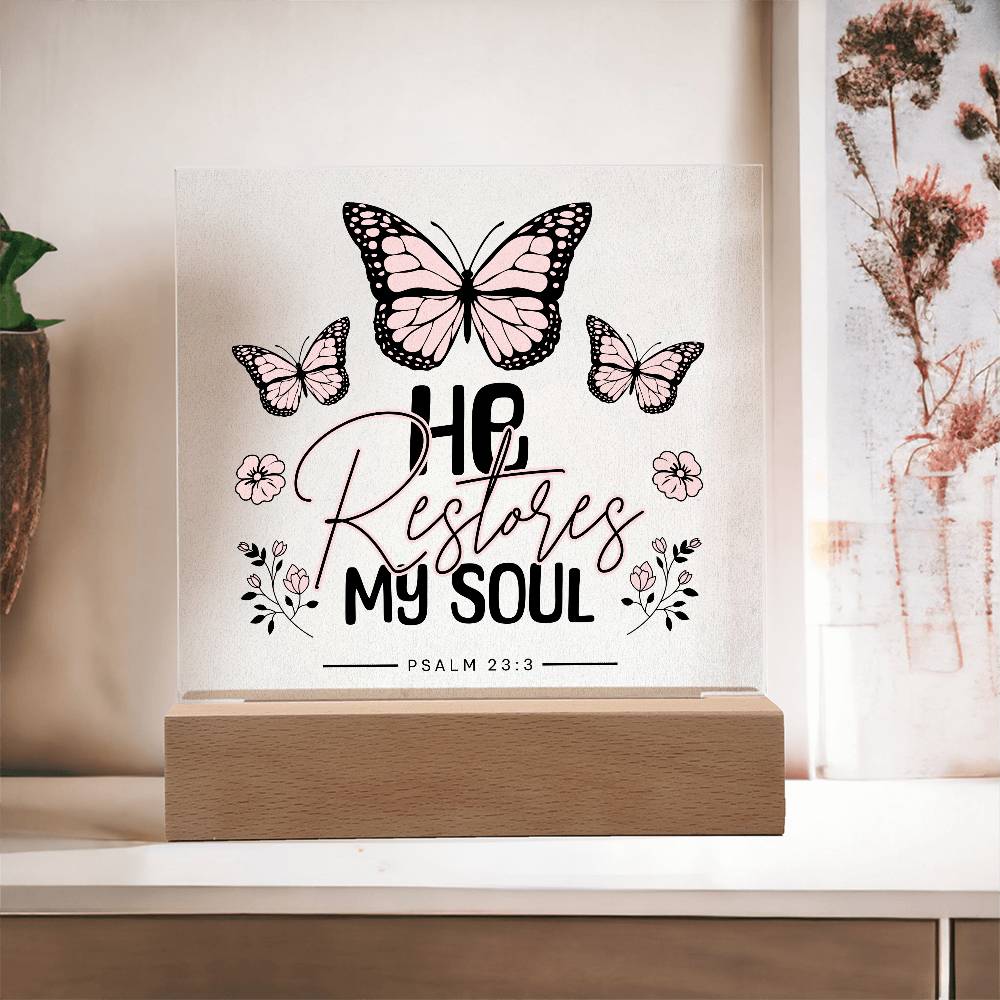 He Restores My Soul Acrylic Night Light