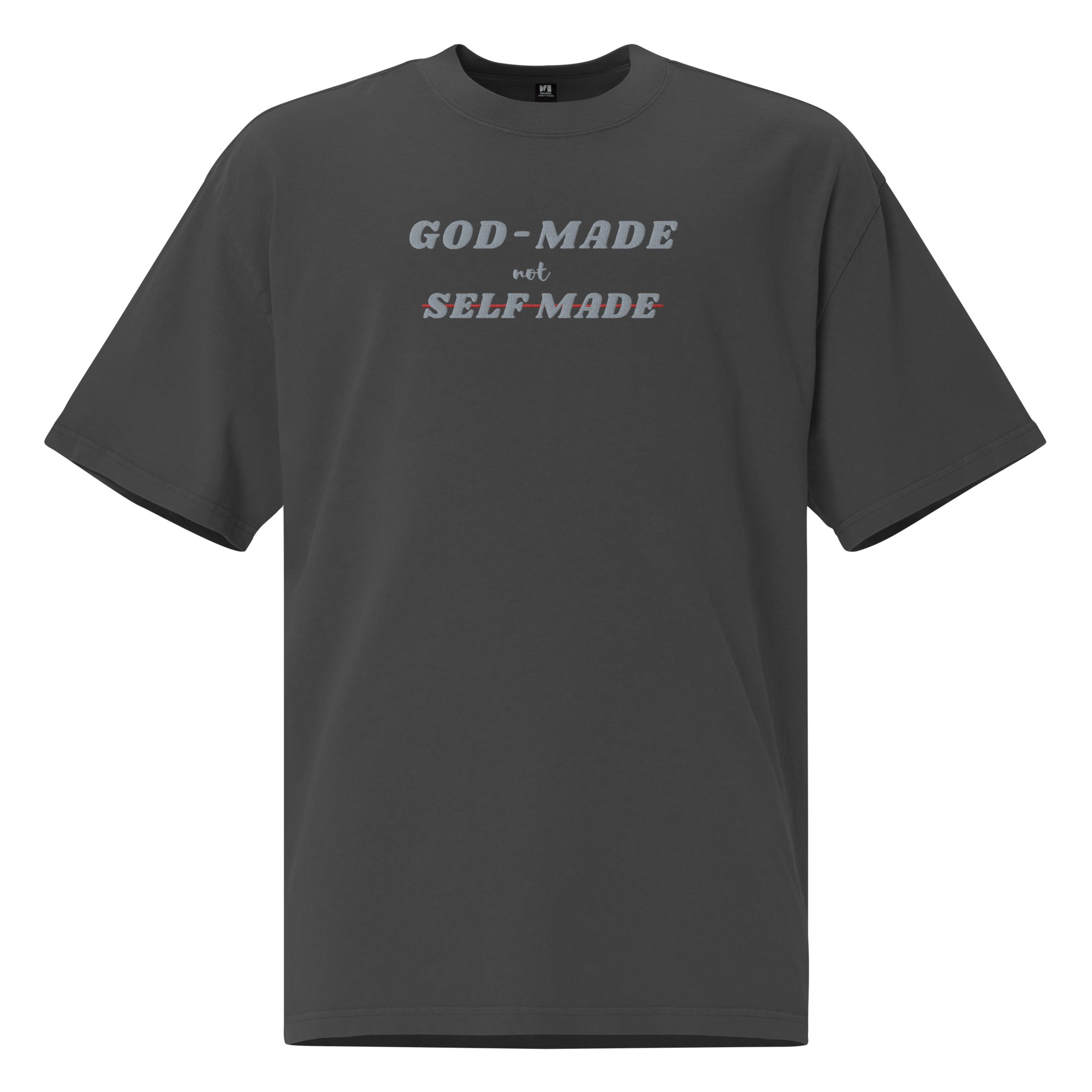 God-Made, Not Self Made Embroidered Oversized Faded T-Shirt