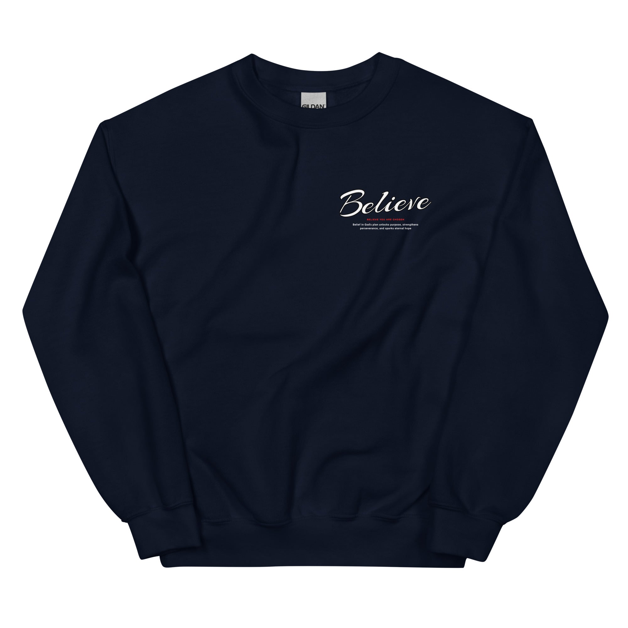 Believe You Are Chosen Unisex Sweatshirt