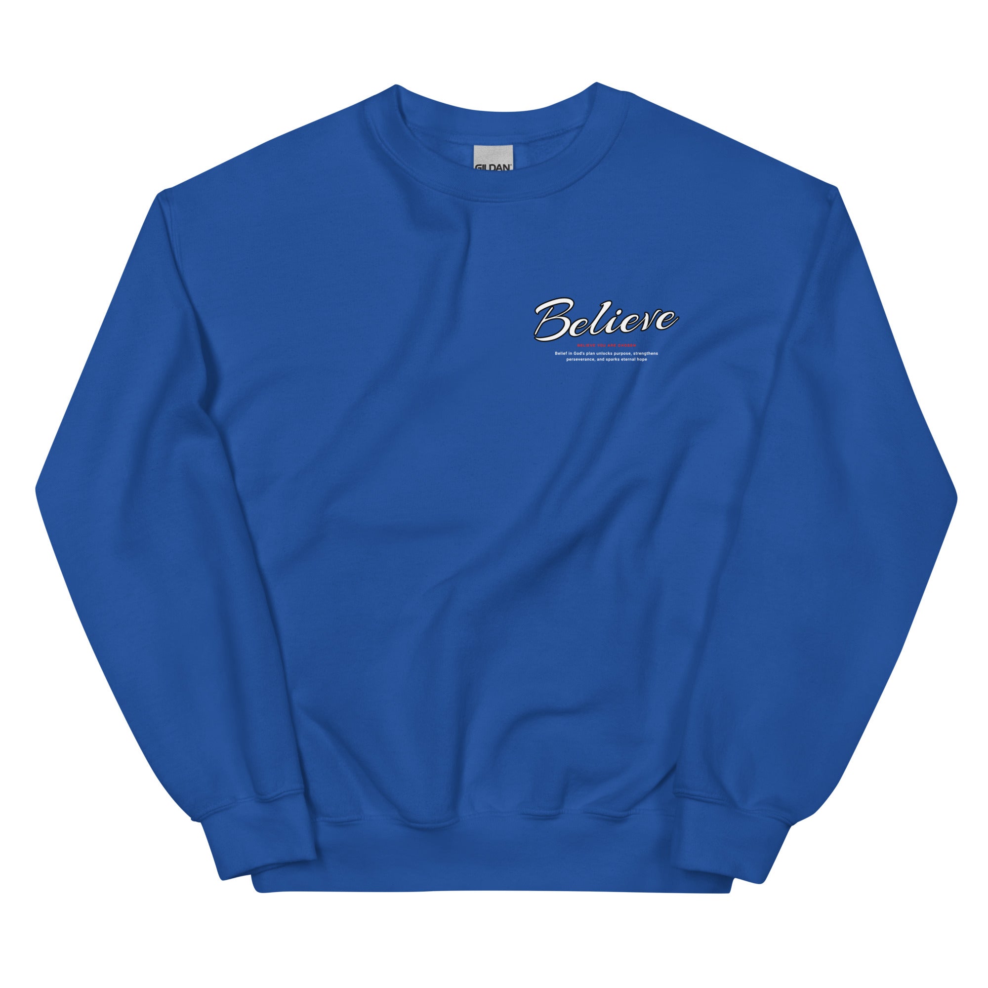 Believe You Are Chosen Unisex Sweatshirt