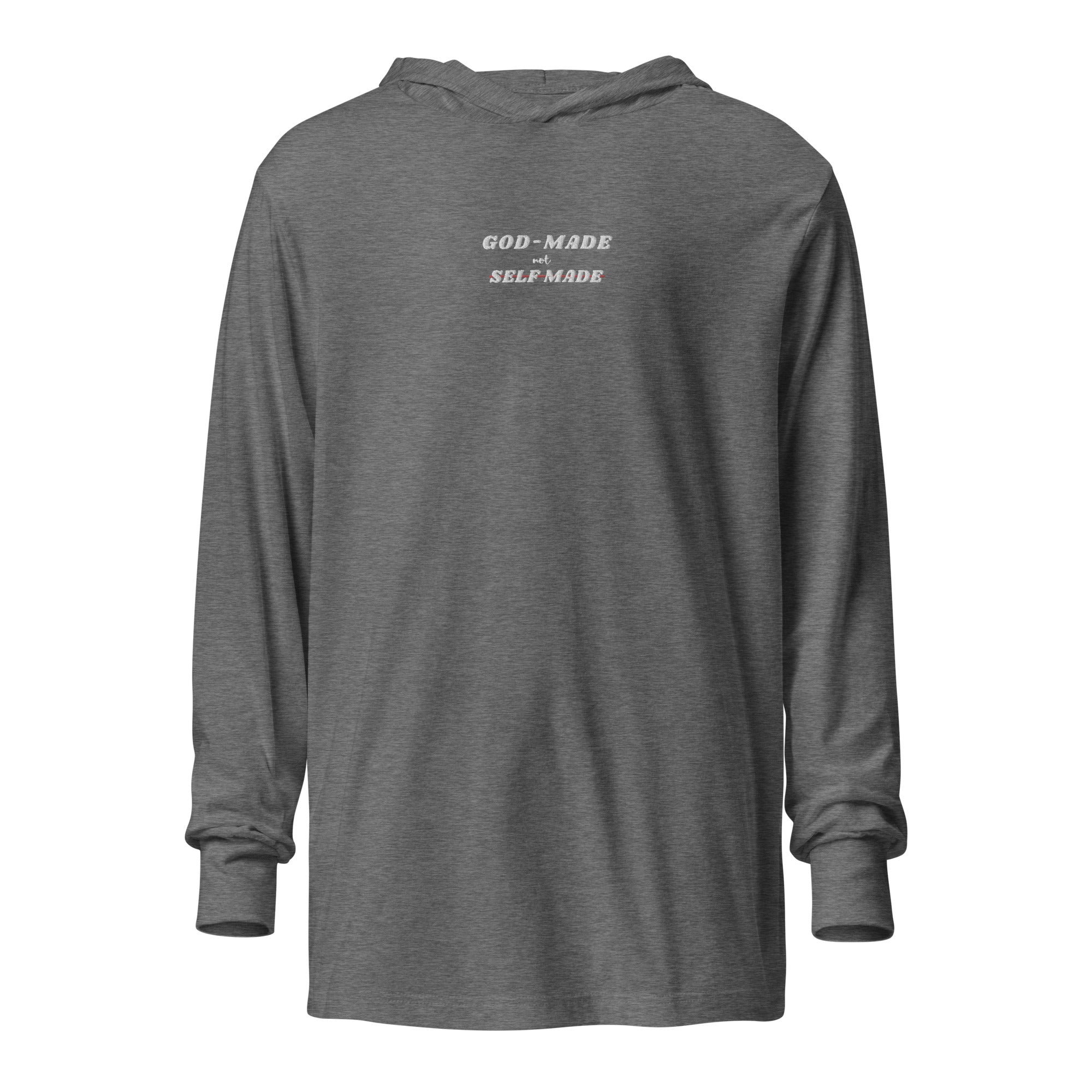 God-Made, Not Self Made Embroidered Hooded Long Sleeve T-Shirt