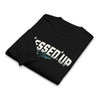 Folded premium black heavyweight sweatshirt with text design saying Blessed Up No Stressin