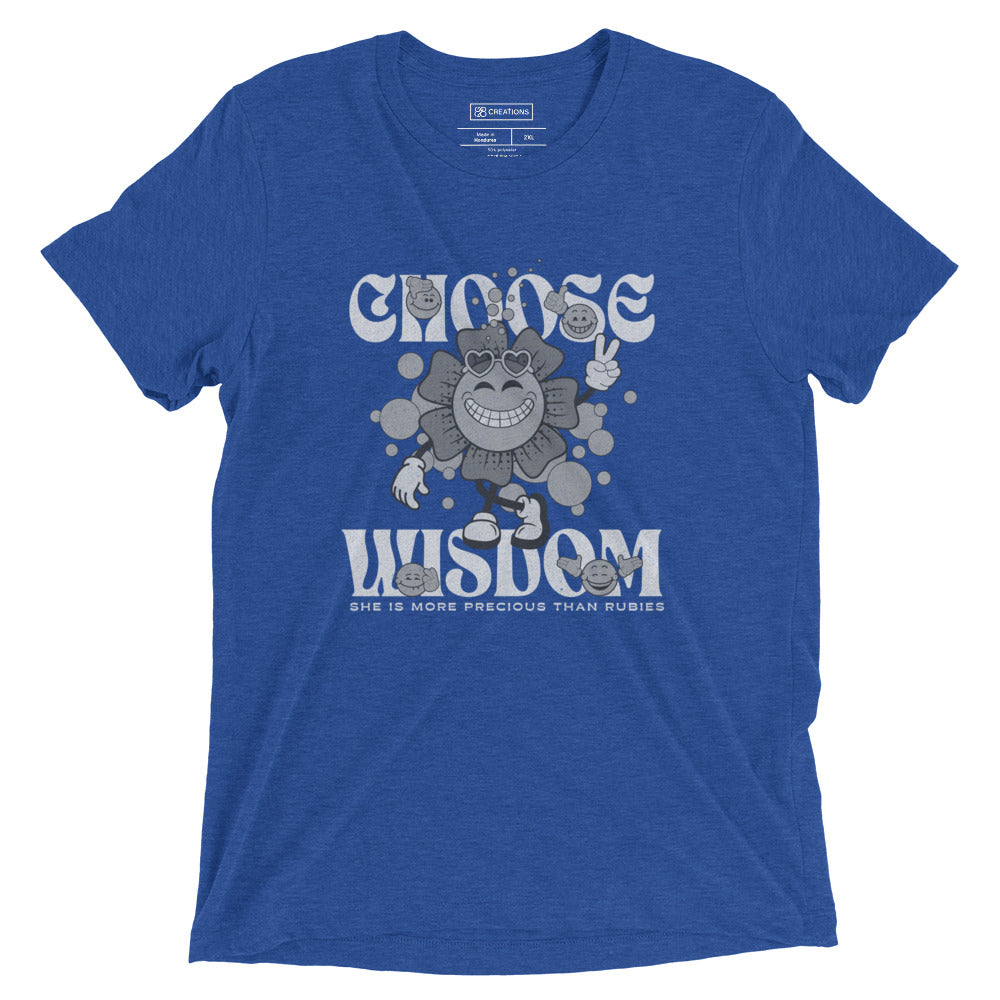 Choose Wisdom Triblend T-Shirt