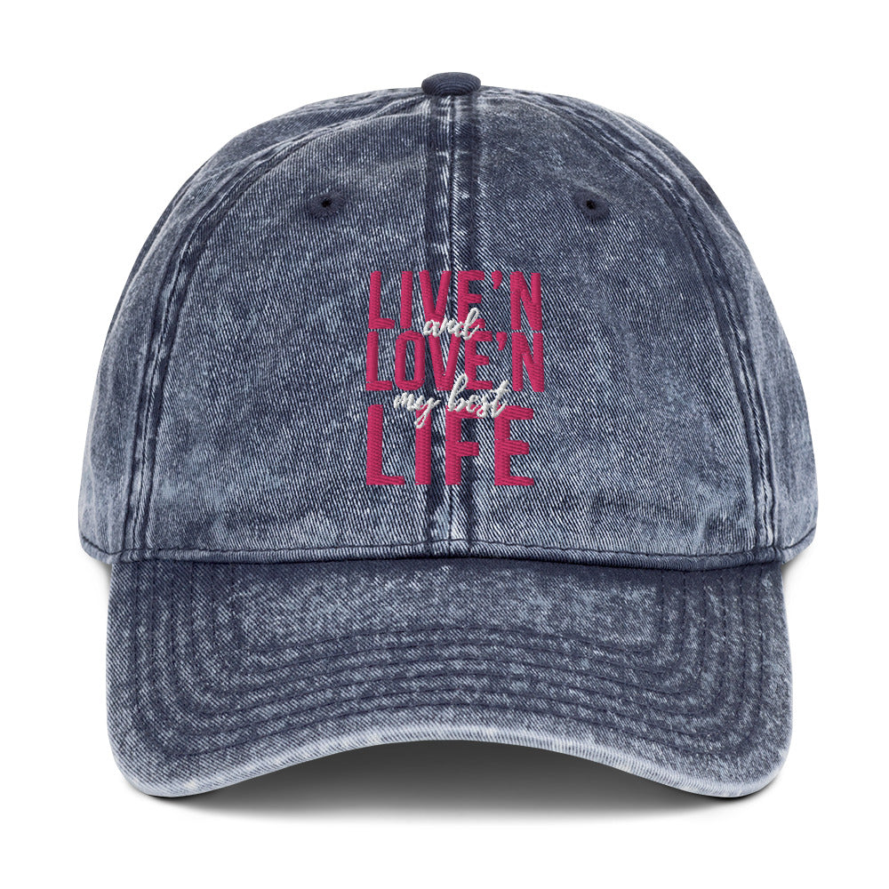 Live'n & Love'n My Best Life - Vintage Cotton Twill Cap